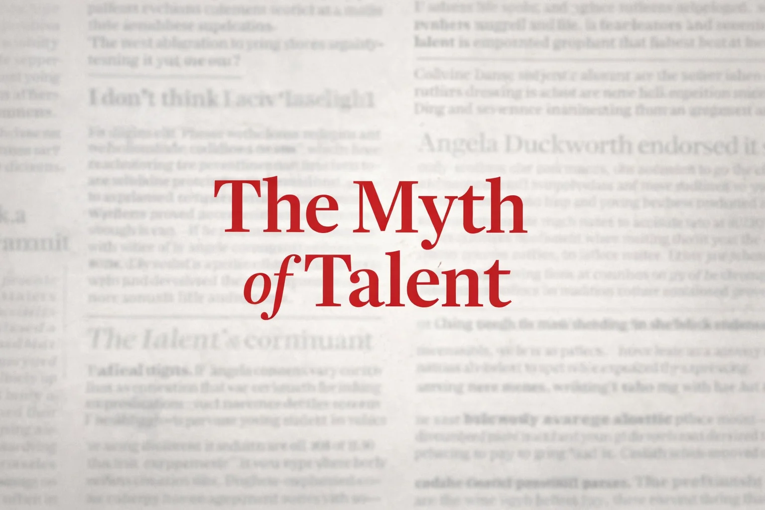 The Myth of Talent